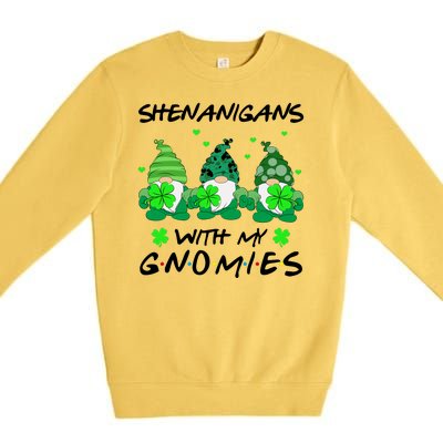 Shenanigans With My Gnomies Shamrock St Patricks Day Premium Crewneck Sweatshirt