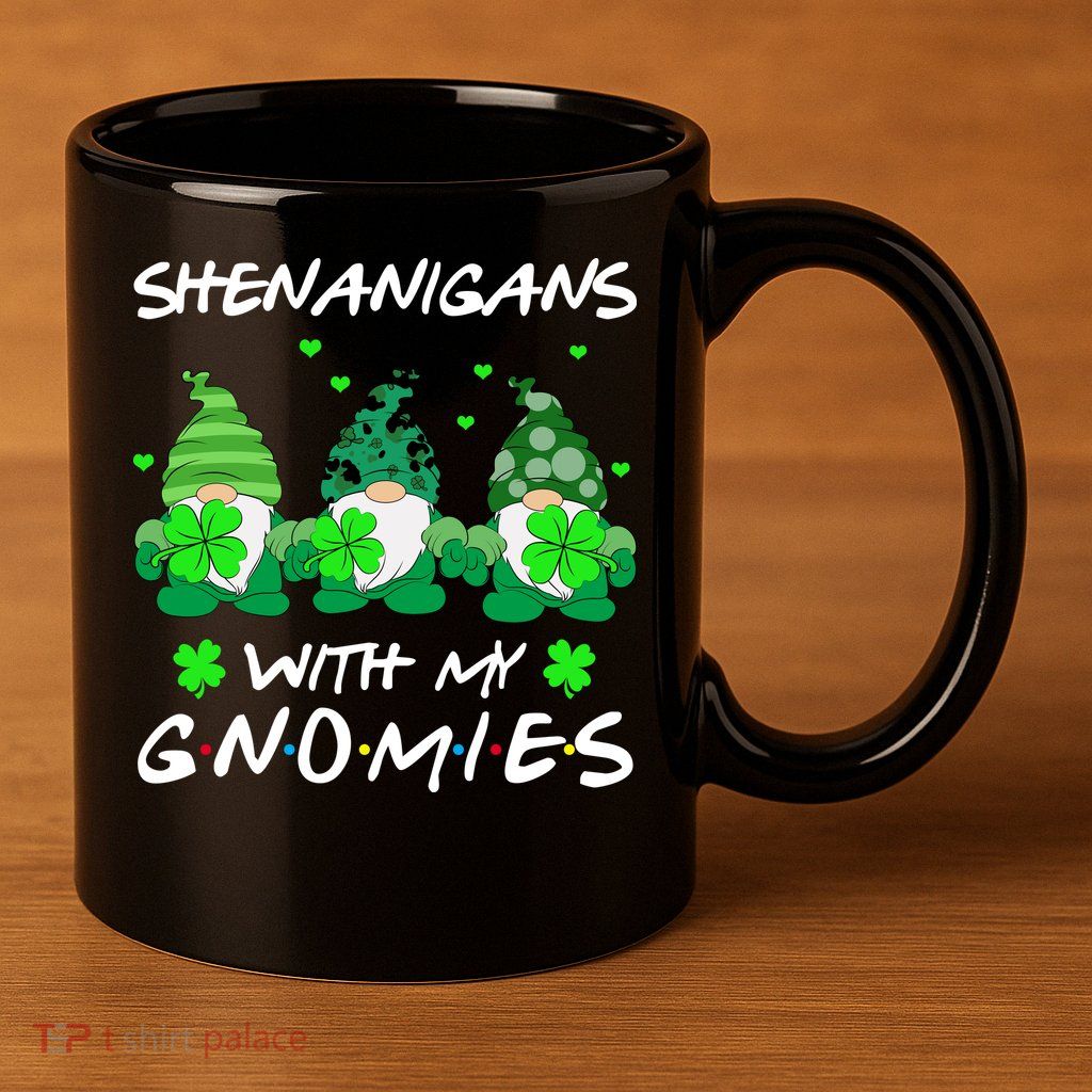 Shenanigans With My Gnomies Shamrock St Patricks Day 11oz C Handle Ceramic Mug