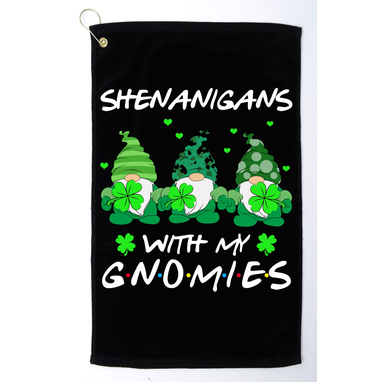 Shenanigans With My Gnomies Shamrock St Patricks Day Golf Towel
