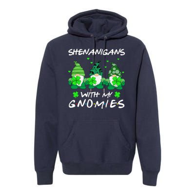 Shenanigans With My Gnomies Shamrock St Patricks Day Premium Hoodie