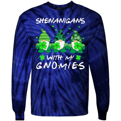 Shenanigans With My Gnomies Shamrock St Patricks Day Tie-Dye Long Sleeve Shirt