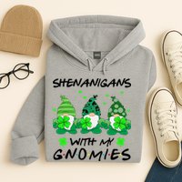 Shenanigans With My Gnomies Shamrock St Patricks Day Hoodie