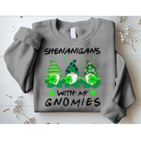Shenanigans With My Gnomies Shamrock St Patricks Day Sweatshirt