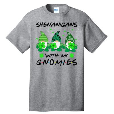 Shenanigans With My Gnomies Shamrock St Patricks Day Tall T-Shirt