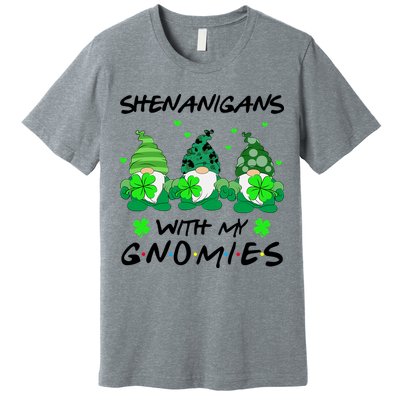 Shenanigans With My Gnomies Shamrock St Patricks Day Premium T-Shirt