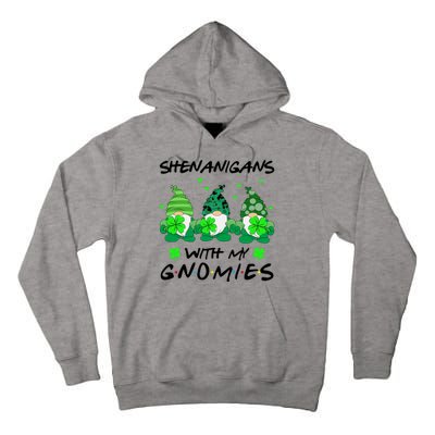 Shenanigans With My Gnomies Shamrock St Patricks Day Tall Hoodie