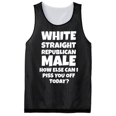 Straight White Male How Can I Piss You Off Today Mesh Reversible Basketball Jersey Tank