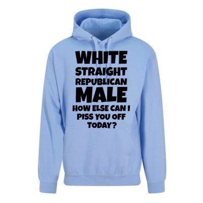 Straight White Male How Can I Piss You Off Today Unisex Surf Hoodie