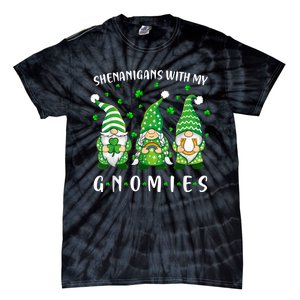 Shenanigans With My Gnomies St Patricks Day Gnome Tie-Dye T-Shirt