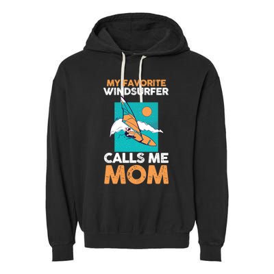 Surfing Windsurfing Mom Mother Windsurfer Cool Gift Garment-Dyed Fleece Hoodie