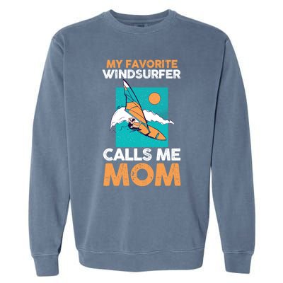 Surfing Windsurfing Mom Mother Windsurfer Cool Gift Garment-Dyed Sweatshirt