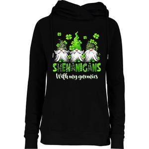 Shenanigans With My Gnomies St Patrick's Day Gnome Shamrock Womens Funnel Neck Pullover Hood