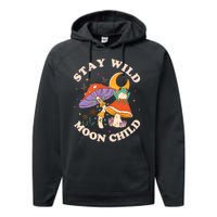 Stay Wild Moon Child Hippie Mushroom Nature Peace Performance Fleece Hoodie