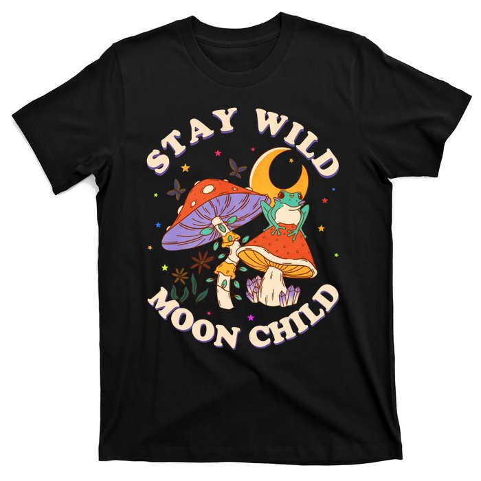 Stay Wild Moon Child Hippie Mushroom Nature Peace T-Shirt