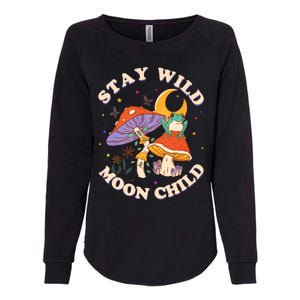 Stay Wild Moon Child Hippie Mushroom Nature Peace Womens California Wash Sweatshirt