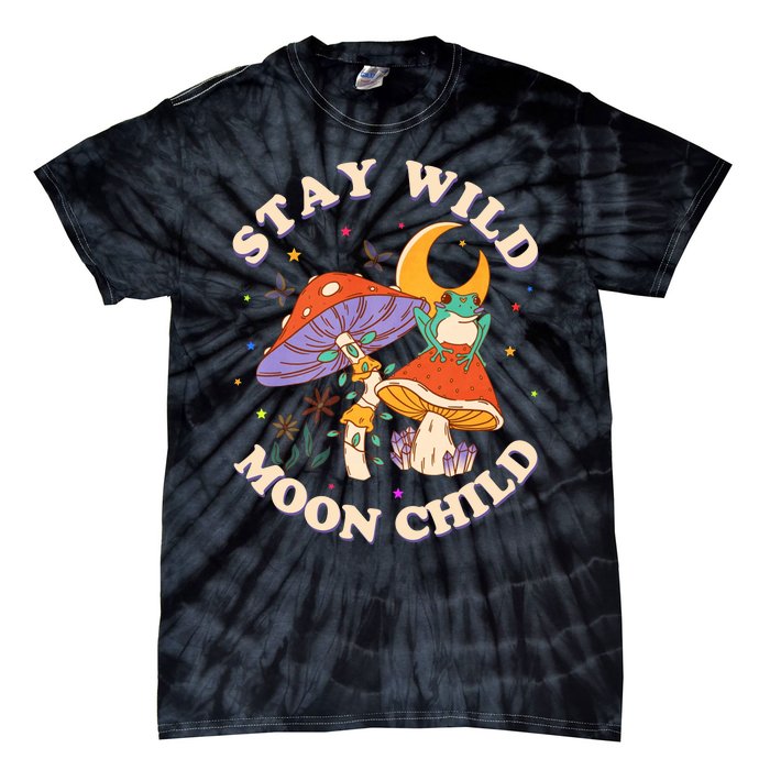 Stay Wild Moon Child Hippie Mushroom Nature Peace Tie-Dye T-Shirt