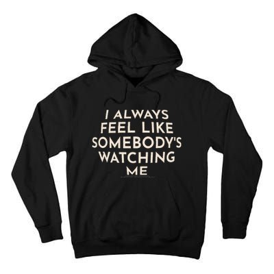 SomebodyS Watching Me Rockwell Lyrics Halloween Tall Hoodie