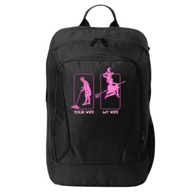 Sexy Witch My Wife Your Wife Halloween Husband Gift City Backpack