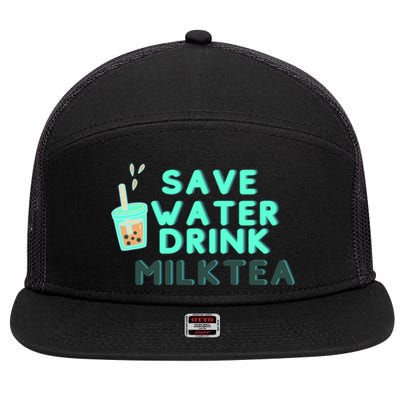 Save Water Milktea Milk Tea Lover Gift 7 Panel Mesh Trucker Snapback Hat