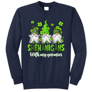 Shenanigans With My Gnomies St PatrickS Day Gnome Shamrock Tall Sweatshirt