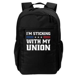 Sticking With My Union Strong For Pro Labor Union Workers Daily Commute Backpack