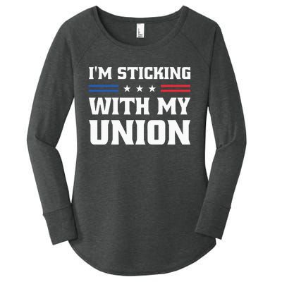 Sticking With My Union Strong For Pro Labor Union Workers Women's Perfect Tri Tunic Long Sleeve Shirt