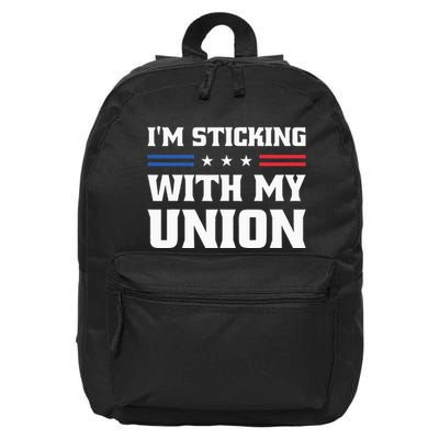 Sticking With My Union Strong For Pro Labor Union Workers 16 in Basic Backpack