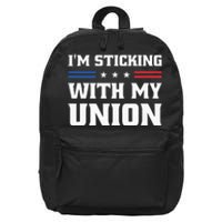 Sticking With My Union Strong For Pro Labor Union Workers 16 in Basic Backpack