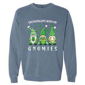 Shenanigans With My Gnomies St Patricks Day Gnome Garment-Dyed Sweatshirt