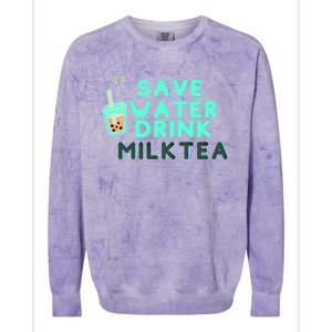 Save Water Milktea Milk Tea Lover Gift Colorblast Crewneck Sweatshirt