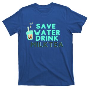 Save Water Milktea Milk Tea Lover Gift T-Shirt