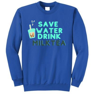 Save Water Milktea Milk Tea Lover Gift Cute Gift Sweatshirt