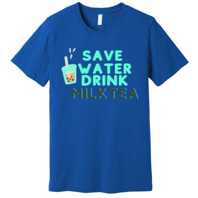 Save Water Milktea Milk Tea Lover Gift Cute Gift Premium T-Shirt