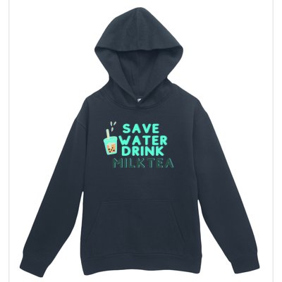 Save Water Milktea Milk Tea Lover Gift Cute Gift Urban Pullover Hoodie