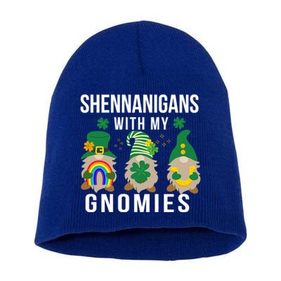 Shenanigans With My Gnomies St PatrickS Day Gnome Gnomies Gift Short Acrylic Beanie
