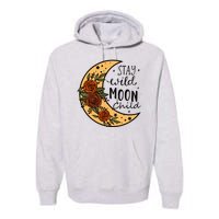 Stay Wild Moon Child Premium Hoodie