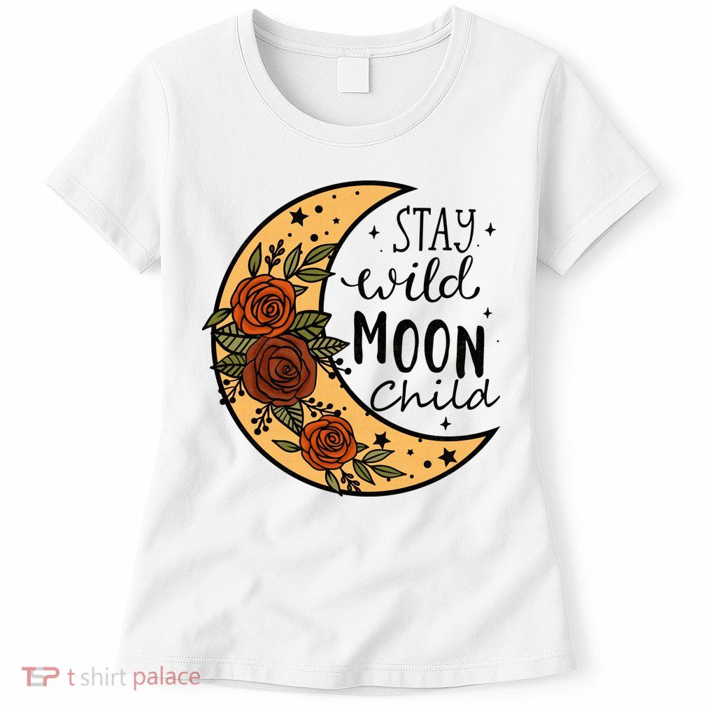 Stay Wild Moon Child Womens T-Shirt