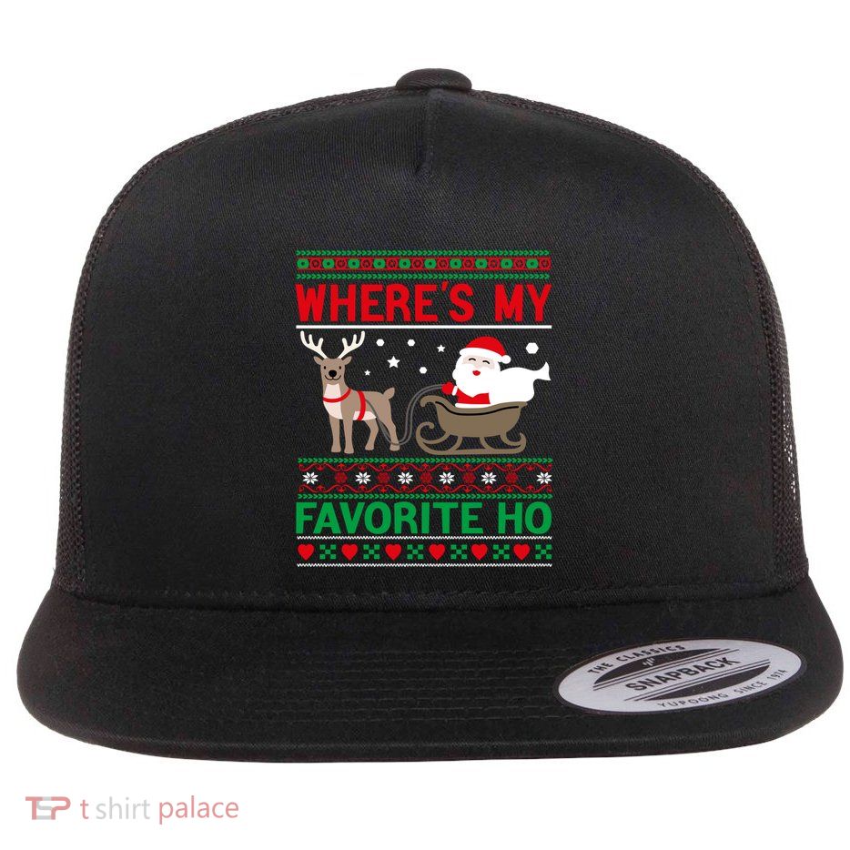 SantaS WhereS My Favorite Ho Funny Ugly Christmas Gift Flat Bill Trucker Hat