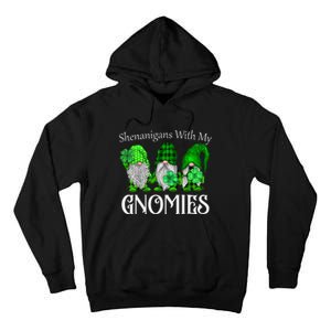 Shenanigans With My Gnomies St Patrick's Day Gnome Shamrock Tall Hoodie