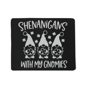 Shenanigans With My Gnomies Cute Bar Crawl St Patricks Day Mousepad