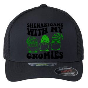 Shenanigans With My Gnomies St Patricks Day Flexfit Unipanel Trucker Cap