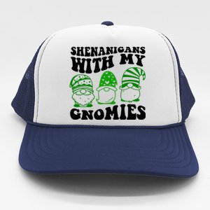 Shenanigans With My Gnomies St Patricks Day Trucker Hat