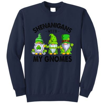 Shenanigans With My Gnomes Funny St Patrick's Day Crew Tall Sweatshirt