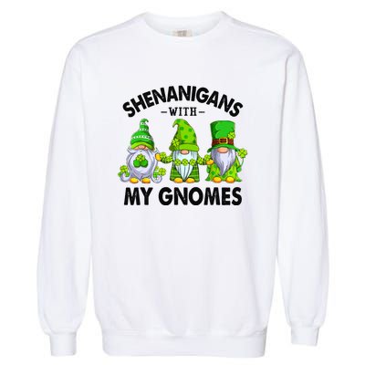 Shenanigans With My Gnomes Funny St Patrick's Day Crew Garment-Dyed Sweatshirt