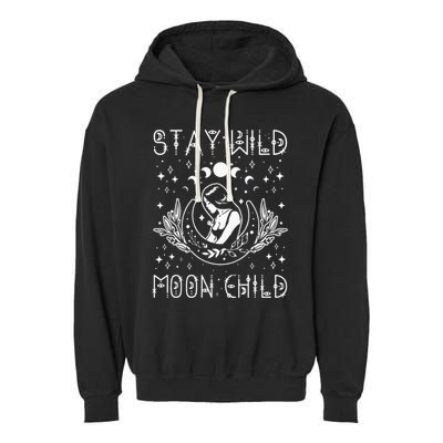 Stay Wild Moon Child Celestial Wiccan Witchy Boho Vibes Garment-Dyed Fleece Hoodie