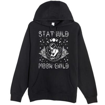 Stay Wild Moon Child Celestial Wiccan Witchy Boho Vibes Premium Pullover Hoodie