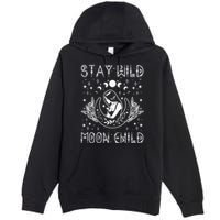 Stay Wild Moon Child Celestial Wiccan Witchy Boho Vibes Premium Pullover Hoodie