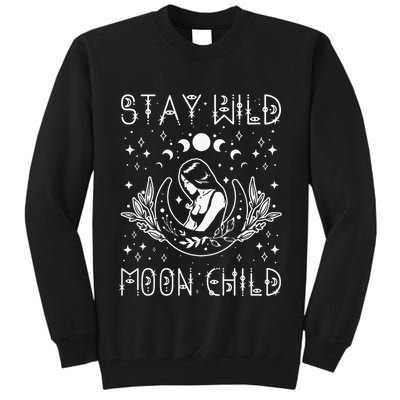 Stay Wild Moon Child Celestial Wiccan Witchy Boho Vibes Tall Sweatshirt