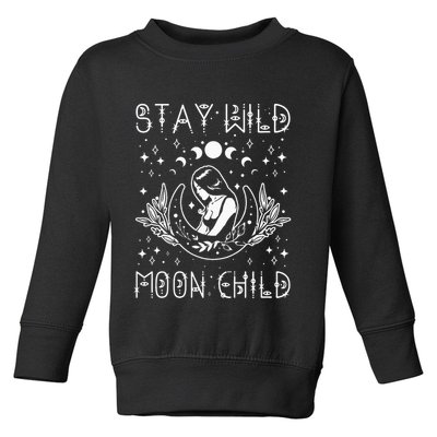 Stay Wild Moon Child Celestial Wiccan Witchy Boho Vibes Toddler Sweatshirt