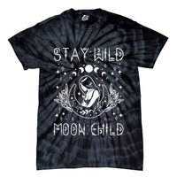 Stay Wild Moon Child Celestial Wiccan Witchy Boho Vibes Tie-Dye T-Shirt